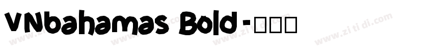 VNbahamas Bold字体转换
